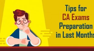 Tips for CA Exams Preparation in Last Months (Foundation,Inter and Final)