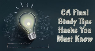 CA Final Study Tips: Hacks You Must Know to Clear CA Final