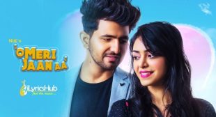 O MERI JAAN AA LYRICS – NIKK, SHUDHITA | iLyricsHub