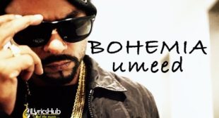 UMEED LYRICS – BOHEMIA New Song 2019 | iLyricsHub