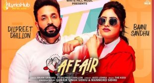 AFFAIR LYRICS – BAANI SANDHU, DILPREET DHILLON | iLyricsHub