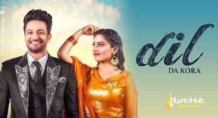 DIL DA KORA LYRICS – SAJJAN ADEEB | iLyricsHub