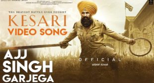 Ajj Singh Garjega Lyrics – Kesari | Jazzy B Ft. Akshay Kumar – Flytunes