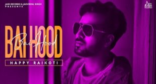 BAI HOOD By HAPPY RAIKOTI New song out at iLyricsHub