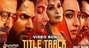 KALANK TITLE TRACK LYRICS – ARIJIT SINGH | iLyricsHub