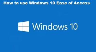 How to use Windows 10 Ease of Access