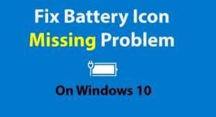 How To Get Back The Battery Icon In Windows 10?