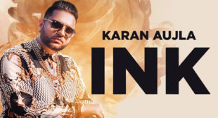 Ink Lyrics – Karan Aujla