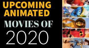 Top 5 Upcoming Animated Films of 2020