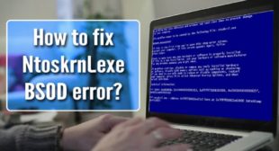 How to Fix Ntoskrnl.exe BSOD Error?