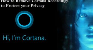 How to Remove Cortana Recordings to Protect your Privacy