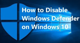 How to Permanently Disable Defender Antivirus on Windows 10