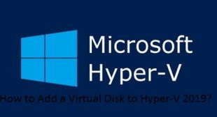 How to Add a Virtual Disk to Hyper-V 2019?