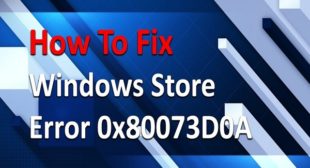 How to Fix “Windows Store 0x80073DOA” Error on Windows 10 – McAfee Activate