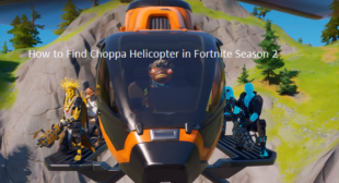 How to Find Choppa Helicopter in Fortnite Season 2