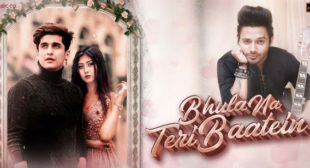 Bhula Na Teri Baatein Lyrics – Stebin Ben