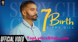 7 Birth Lyrics – Sippy Gill , Laddi Gill – TopLyricsSite.com