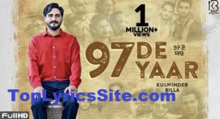 97 De Yaar Lyrics – Kulwinder Billa – TopLyricsSite.com