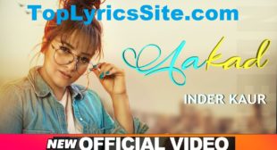 Aakad Lyrics – Inder Kaur, Kaater – TopLyricsSite.com