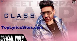 Class Lyrics – Preet Harpal – TopLyricsSite.com