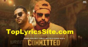 Committed Lyrics – Naman Dhillon | Gurlej Akhtar – TopLyricsSite.com