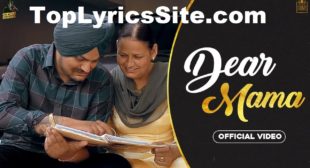 Dear Mama Lyrics – Sidhu Moose Wala – TopLyricsSite.com