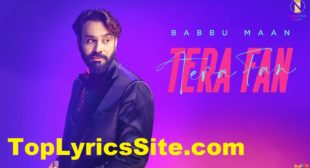 Tera Fan Lyrics – Babbu Maan – TopLyricsSite.com