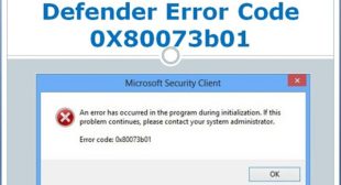 How to Fix Windows Defender Error Code 0x80073b01 on Windows 10 – Webroot Safe