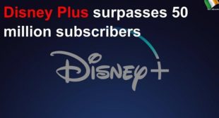 Disney Plus Surpasses 50 Million Subscribers – Webroot Safe