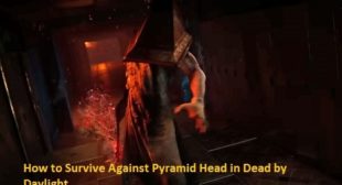 How to Survive Against Pyramid Head in Dead by Daylight