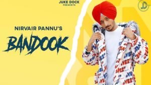 BANDOOK – Nirvair Pannu