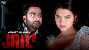 JAIL 2 – MANKIRT AULAKH