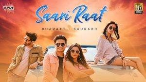 SAARI RAAT LYRICS – Bharatt Saurabh