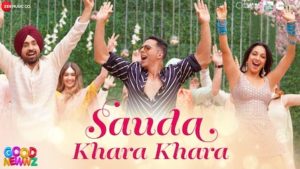 SAUDA KHARA KHARA LYRICS – Good Newwz