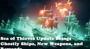 Sea of Thieves Update Brings Ghostly Ships, New Weapons, and Rewards