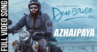 Azhaipaya Song Lyrics – Dear Comrade – MpLyrics