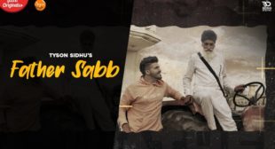 Father Saab Lyrics by Tyson Sidhu is latest Punjabi song