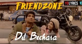 Friendzone Lyrics – A R Rahman | Dil Bechara | Sushant Singh Rajput