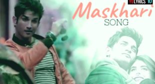 Maskhari Lyrics – Sunidhi Chauhan | Dil Bechara | Sushant Singh Rajput