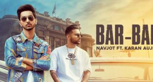 BAR BAR LYRICS – NAVJOT | KARAN AUJLA – MpLyrics