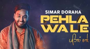 PEHLA WALE LYRICS – SIMAR DORAHA – MpLyrics