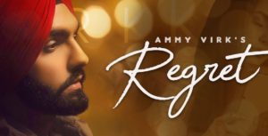 Regret Ammy Virk