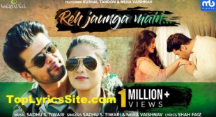 Reh Jaunga Main Lyrics – Sadhu S Tiwari – TopLyricsSite.com