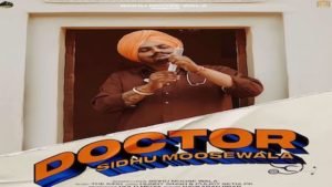 DOCTOR LYRICS – Sidhu Moose Wala