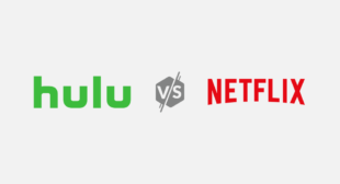 Hulu vs. Netflix: Which Streaming Service Should You Buy