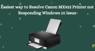 How to Resolve Canon MX922 Printer not Responding Windows 10 Issue