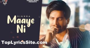 Maaye Ni Lyrics – Singga – TopLyricsSite.com