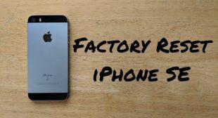 Use These Steps to Factory Reset Your iPhone SE