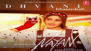 NAYAN LYRICS – Dhvani Bhanushali