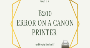 What is a B200 Error on a Canon Printer get resolved it?